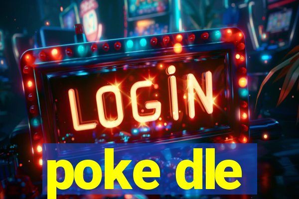 poke dle